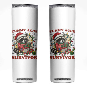 Funny Racoon Christmas Meme Skinny Tumbler Tummy Ache Survivor TS14 White Print Your Wear