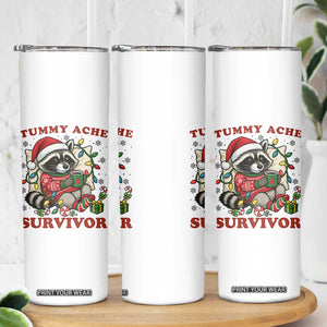 Funny Racoon Christmas Meme Skinny Tumbler Tummy Ache Survivor TS14 Print Your Wear