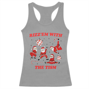 Funny Santa Christmas Racerback Tank Top Rizz Em With The Tism TS14 Sport Gray Print Your Wear