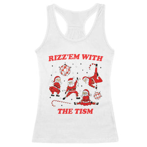 Funny Santa Christmas Racerback Tank Top Rizz Em With The Tism TS14 White Print Your Wear