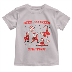 Funny Santa Christmas Toddler T Shirt Rizz Em With The Tism TS14 Ice Gray Print Your Wear