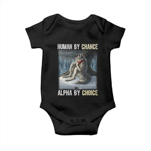 Funny Alpha Wolf Christmas Meme Baby Onesie Human By Chance Alpha By Choice TS14 Black Print Your Wear