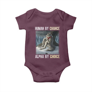 Funny Alpha Wolf Christmas Meme Baby Onesie Human By Chance Alpha By Choice TS14 Maroon Print Your Wear