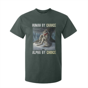 Funny Alpha Wolf Christmas Meme T Shirt For Kid Human By Chance Alpha By Choice TS14 Dark Forest Green Print Your Wear