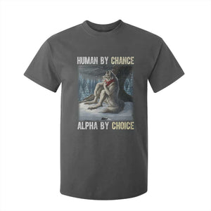 Funny Alpha Wolf Christmas Meme T Shirt For Kid Human By Chance Alpha By Choice TS14 Dark Heather Print Your Wear