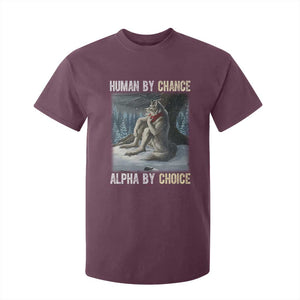 Funny Alpha Wolf Christmas Meme T Shirt For Kid Human By Chance Alpha By Choice TS14 Maroon Print Your Wear