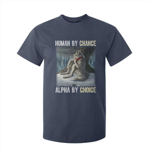 Funny Alpha Wolf Christmas Meme T Shirt For Kid Human By Chance Alpha By Choice TS14 Navy Print Your Wear