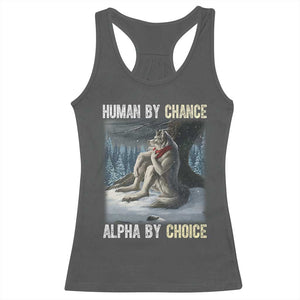 Funny Alpha Wolf Christmas Meme Racerback Tank Top Human By Chance Alpha By Choice TS14 Dark Heather Print Your Wear