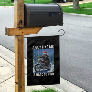 Funny Bigfoot Motorcycle Christmas Garden Flag A Guy Like Me Is Hard To Forest Find TS14 Print Your Wear