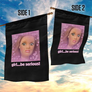 Funny Doll Face Meme Garden Flag Girl Be Serious TS14 Print Your Wear