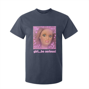 Funny Doll Face Meme T Shirt For Kid Girl Be Serious TS14 Navy Print Your Wear