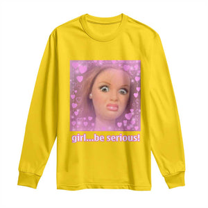 Funny Doll Face Meme Long Sleeve Shirt Girl Be Serious TS14 Daisy Print Your Wear