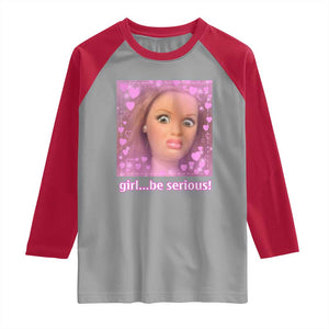 Funny Doll Face Meme Raglan Shirt Girl Be Serious TS14 Sport Gray Red Print Your Wear