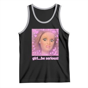Funny Doll Face Meme Tank Top Girl Be Serious TS14 Black Athletic Heather Print Your Wear