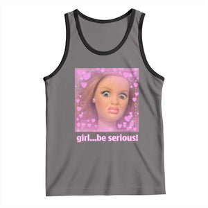 Funny Doll Face Meme Tank Top Girl Be Serious TS14 Deep Heather Black Print Your Wear