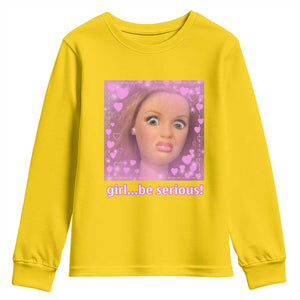 Funny Doll Face Meme Youth Sweatshirt Girl Be Serious TS14 Daisy Print Your Wear