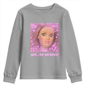 Funny Doll Face Meme Youth Sweatshirt Girl Be Serious TS14 Sport Gray Print Your Wear
