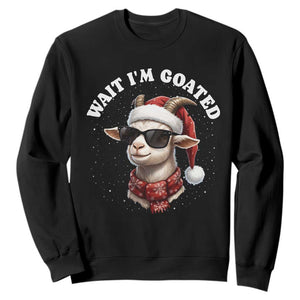 Funny Reindeer Christmas Sweatshirt Wait I Am Goated TS14 Black Print Your Wear