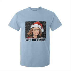 No Kings T Shirt For Kid Funny Disgusting Doll Face Meme Christmas TS14 Light Blue Print Your Wear