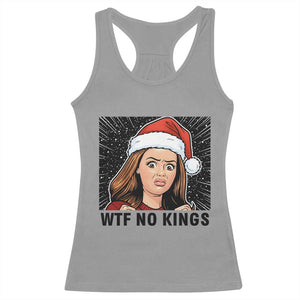 No Kings Racerback Tank Top Funny Disgusting Doll Face Meme Christmas TS14 Sport Gray Print Your Wear