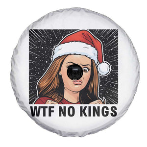 No Kings Spare Tire Cover Funny Disgusting Doll Face Meme Christmas TS14 Print Your Wear