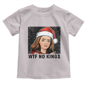 No Kings Toddler T Shirt Funny Disgusting Doll Face Meme Christmas TS14 Ice Gray Print Your Wear
