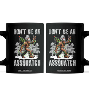 Funny Bigfoot Christmas Coffee Mug Do Not Be An Assquatch TS14 Black Print Your Wear