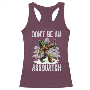 Funny Bigfoot Christmas Racerback Tank Top Do Not Be An Assquatch TS14 Maroon Print Your Wear