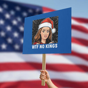 No Kings Protest Sign Funny Doll Face Meme Christmas TS14 Horizontal 18" × 24" Blue Print Your Wear