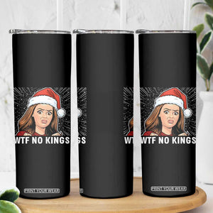 No Kings Skinny Tumbler Funny Doll Face Meme Christmas TS14 Print Your Wear