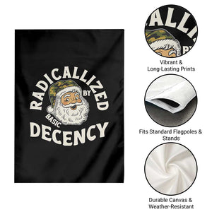 Funny Santa Camo Christmas Garden Flag Radicalized By Basic Decency TS14 Print Your Wear