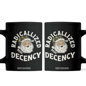Funny Santa Camo Christmas Coffee Mug Radicalized By Basic Decency TS14 Black Print Your Wear