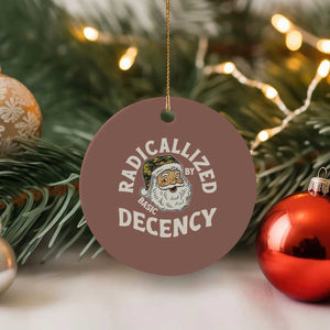 Funny Santa Camo Xmas Ceramic Ornament Radicalized By Basic Decency TS14 1pc Mocha Print Your Wear