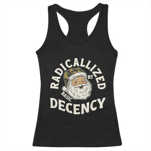 Funny Santa Camo Christmas Racerback Tank Top Radicalized By Basic Decency TS14 Black Print Your Wear