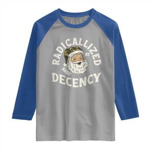 Funny Santa Camo Christmas Raglan Shirt Radicalized By Basic Decency TS14 Sport Gray Royal Print Your Wear