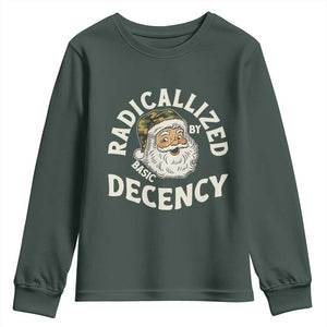 Funny Santa Camo Christmas Youth Sweatshirt Radicalized By Basic Decency TS14 Dark Forest Green Print Your Wear