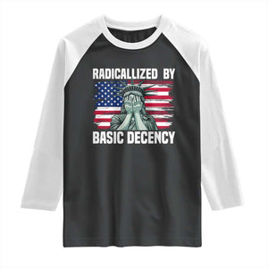 Statue of Liberty Patriotic Raglan Shirt Radicalized By Basic Decency TS14 Black White Print Your Wear