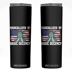 Statue of Liberty Patriotic Skinny Tumbler Radicalized By Basic Decency TS14 Black Print Your Wear