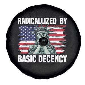 Statue of Liberty Patriotic Spare Tire Cover Radicalized By Basic Decency TS14 Print Your Wear