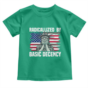 Statue of Liberty Patriotic Toddler T Shirt Radicalized By Basic Decency TS14 Irish Green Print Your Wear
