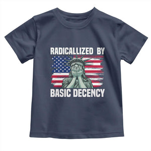 Statue of Liberty Patriotic Toddler T Shirt Radicalized By Basic Decency TS14 Navy Print Your Wear