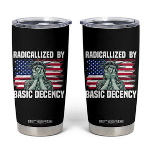 Statue of Liberty Patriotic Tumbler Cup Radicalized By Basic Decency TS14 Black Print Your Wear