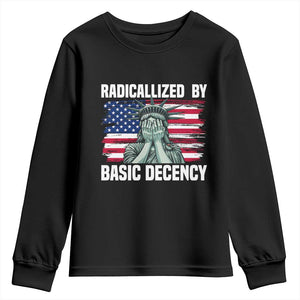 Statue of Liberty Patriotic Youth Sweatshirt Radicalized By Basic Decency TS14 Black Print Your Wear