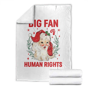Funny Santa Christmas Throw Blanket Big Fan Of Human Rights TS14 White Print Your Wear