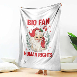 Funny Santa Christmas Throw Blanket Big Fan Of Human Rights TS14 Print Your Wear
