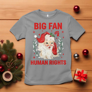 Funny Santa Christmas T Shirt Big Fan Of Human Rights TS14 Sport Gray Print Your Wear