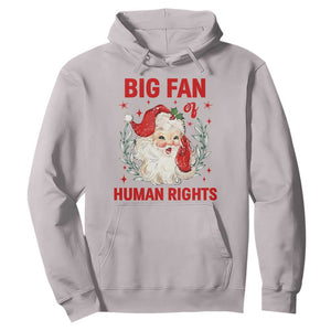 Funny Santa Christmas Hoodie Big Fan Of Human Rights TS14 Ice Gray Print Your Wear
