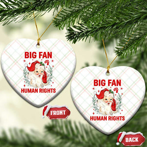 Funny Santa Xmas Ceramic Ornament Big Fan Of Human Rights TS14 Print Your Wear