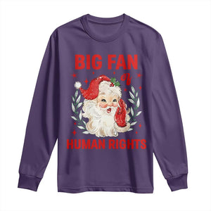 Funny Santa Christmas Long Sleeve Shirt Big Fan Of Human Rights TS14 Purple Print Your Wear