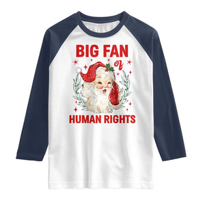 Funny Santa Christmas Raglan Shirt Big Fan Of Human Rights TS14 White Navy Print Your Wear
